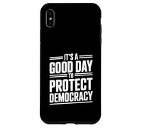 È un buon giorno per proteggere la democrazia attivismo umorismo Custodia per iPhone XS Max