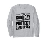 È Un Buon Giorno per Proteggere la democrazia attivismo Umorismo Maglia a Manica