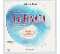 E un giorno all'improvviso nacque la risata. Il segreto del ridere spiegato da un nonno a sua nipote