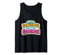 È Un Giorno Beatuful per Insegnante di scienze Donne scienziate Ragazza Canotta