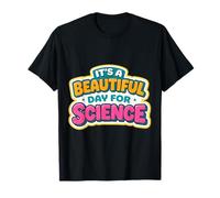 È Un Giorno Beatuful per Insegnante di scienze Donne scienziate Ragazza Maglietta