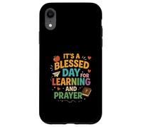 È un giorno benedetto che impara e insegna l'apprendimento della preghiera d'amore Custodia per iPhone XR
