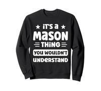 È Un Mason Thing You Wouldn't Understand Funny Mason Name Felpa