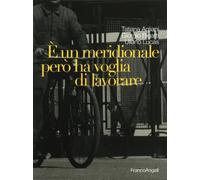 È un meridionale però ha voglia di lavorare