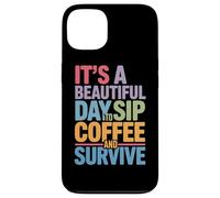 È una bella giornata sorseggia un caffè e sopravvivi alla routine mattutina Custodia per iPhone 13