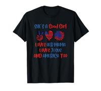 È Una Brava Ragazza, AMA Sua Madre, Gesù E Anche l'America. Maglietta