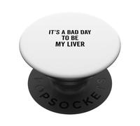 È una brutta giornata per essere il mio umorismo del fegato PopSockets PopGrip Adesivo