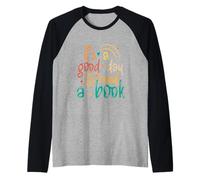 È UNA BUONA GIORNATA PER LEGGERE UN LIBRO Maglia con Maniche Raglan