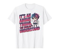 È Una Cosa Anime Che Non capiresti Design Maglietta