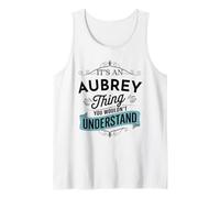 È Una Cosa Aubrey Che Non capiresti Divertente Aubrey Canotta