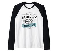 È Una Cosa Aubrey Che Non capiresti Divertente Aubrey Maglia con Maniche Raglan