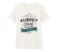 È Una Cosa Aubrey Che Non capiresti Divertente Aubrey Maglietta Premium