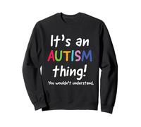 È Una Cosa autistica Che Non capiresti t-Shirt Felpa