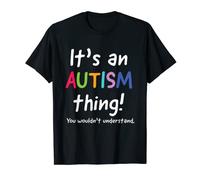 È una cosa autistica che non capiresti t-shirt Maglietta