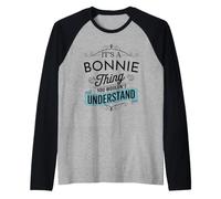 È Una Cosa Bonnie Che Non capiresti Divertente Bonnie Maglia con Maniche Raglan