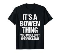 È una cosa Bowen (non capiresti) - Funny Bowen Maglietta