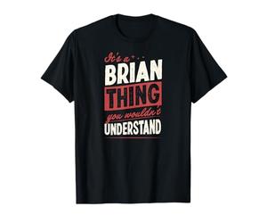 È Una Cosa Brian Che Non capiresti Nome Maglietta