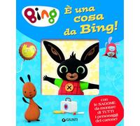 È una cosa da Bing! Bing. Ediz. a colori