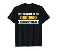 È Una Cosa da Giacomo Non capiresti - Nome Divertente Maglietta, Uomo, Nero, S