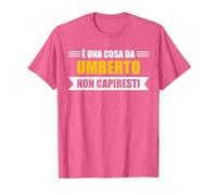 È Una Cosa da Umberto Non capiresti - Nome Divertente Maglietta, Uomo, Rosa mélange, L