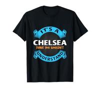 È una cosa del Chelsea che non capiresti nome soprannome Maglietta