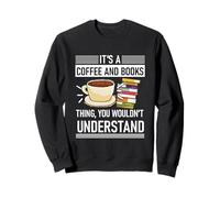 È una cosa di caffè e libri che non capiresti Felpa