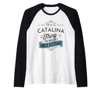 È Una Cosa di Catalina Che Non capiresti Divertente Maglia con Maniche Raglan