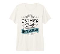 È Una Cosa di Ester Che Non capiresti Divertente Esther Maglietta Premium
