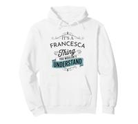 È Una Cosa di Francesca Che Non capiresti Divertente Felpa con Cappuccio