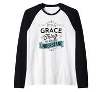 È Una Cosa di Grazia Che Non capiresti Nome Divertente Grace Maglia con Maniche Raglan