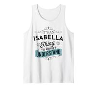 È Una Cosa di Isabella Che Non capiresti Divertente Canotta