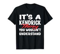 È una cosa di Kendrick che non capiresti divertente Kendrick Maglietta