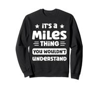 È Una Cosa di Miles Che Non capiresti Funny Miles Name Felpa