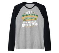 È Una Cosa giamaicana Yuh Nah Guh Capire Bandiera Giamaica Maglia con Maniche Raglan