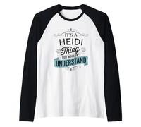 È Una Cosa Heidi Che Non capiresti Divertente Nome Heidi Maglia con Maniche Raglan
