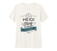 È Una Cosa Heidi Che Non capiresti Divertente Nome Heidi Maglietta Premium