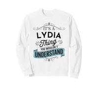 È Una Cosa Lydia Che Non capiresti Divertente Nome Lydia Felpa