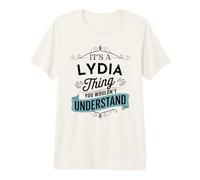 È Una Cosa Lydia Che Non capiresti Divertente Nome Lydia Maglietta Premium