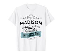 È Una Cosa Madison Che Non capiresti Divertente Madison Maglietta