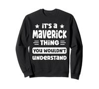 È Una Cosa Maverick Che Non capiresti Divertente Maverick Felpa