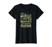 È Una Cosa Michelle Che Non capiresti Il Nome Maglietta