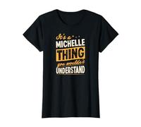 È Una Cosa Michelle Che Non capiresti Il Nome Maglietta
