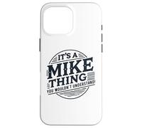 È una cosa MIKE, non capiresti! Custodia per iPhone 16 Pro Max