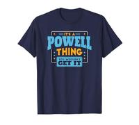 È una cosa Powell, non lo avresti mai capito Nome della famiglia Powell Maglietta