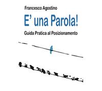 E' una parola!: Guida Pratica al Posizionamento