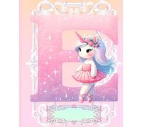 *E* UNICORN BALLERINA LETTER MONOGRAM COMPOSITION NOTEBOOK Diary Journal Cute Fun Whimsical Pink Ballet Dancer Figurine Doll Art: ֍Wide ... Dance Homeschool Kindergarten Grade School