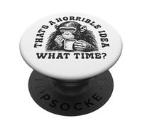È un'idea orribile a che ora? Umorismo sarcastico PopSockets PopGrip Adesivo