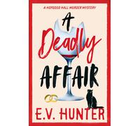 E.V. Hunter A Deadly Affair (Copertina rigida) Hopgood Hall Murder Mysteries