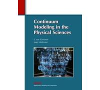 E. van Groesen Jaap Molena Continuum Modeling in the Physical Scienc (Tascabile)