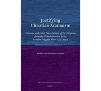 E. van Staalduine-Sulman Justifying Christian Aramaism (Copertina rigida)